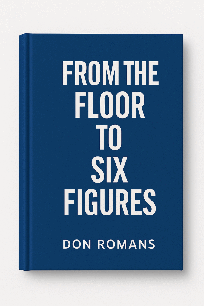 Blue book cover for “From the Floor to Six Figures” – a guide to career success and leadership growth.
