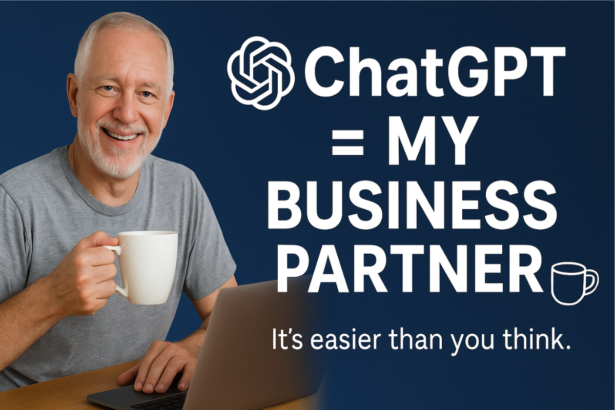 How I Use ChatGPT as My Business Partner (No Tech Skills Needed)